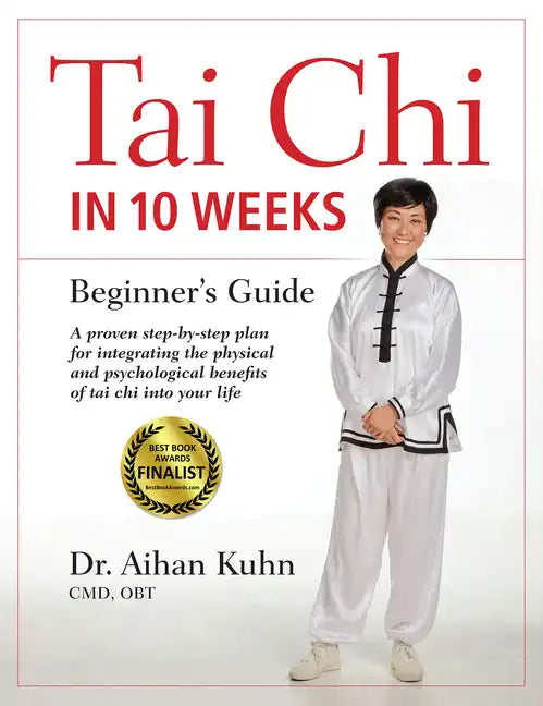 Tai Chi in 10 Weeks: A Beginner's Guide - Paperback