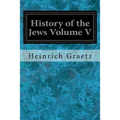 History of the Jews Volume V - Paperback