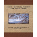 Sakura - Theme and Variations for Classical Ukulele - Paperback