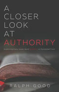 A Closer Look at Authority: Examining Every Greek Word Authority is Translated From - Paperback