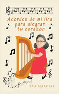 Acordes De Mi Lira Para Alegrar Tu Corazón - Hardcover