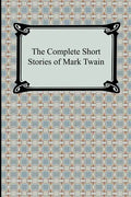 The Complete Short Stories of Mark Twain - Paperback