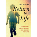 Return to Life: Extraordinary Cases of Children Who Remember Past Lives - Paperback