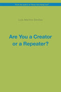 Are You a Creator or a Repeater? - Paperback