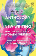 The Punch Magazine: Anthology of New Writing: Select Short Stories by Women Writers - Paperback