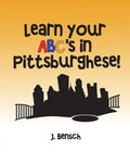 Learn your ABC's in Pittsburghese - Paperback