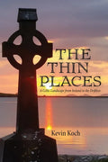The Thin Places: A Celtic Landscape from Ireland to the Driftless - Paperback