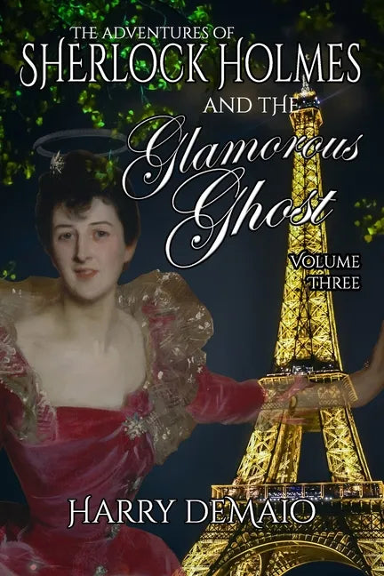 The Adventures of Sherlock Holmes and The Glamorous Ghost - Book 3 - Paperback