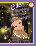 The Mystery of the Stolen Light: Ella The Enchanted Princess - Paperback