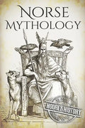 Norse Mythology: A Concise Guide to Gods, Heroes, Sagas and Beliefs of Norse Mythology - Paperback