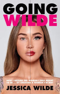 Going Wilde: How I Became the Woman I Was Meant to Be by Creating a Woman I'm Not - Paperback