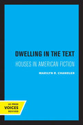 Dwelling in the Text: Houses in American Fiction - Paperback