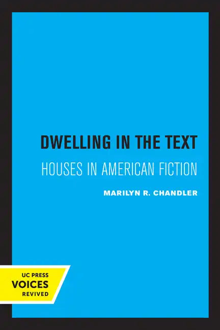 Dwelling in the Text: Houses in American Fiction - Paperback