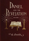 Daniel and Revelation Volume 1: : (New GIANT Print Edition, The statue of Gold Explained, The Four Beasts, The Heavenly Sanctuary and more) - Paperback