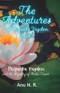 The Adventures of Priyanka Vagdevi: Priyanka Vagdevi and the Mystery of Malar Tower - Paperback