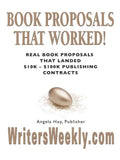 BOOK PROPOSALS THAT WORKED! Real Book Proposals That Landed $10K - $100K Publishing Contracts - SECOND EDITION - Paperback