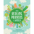 180 Healing Prayers for the World: Inspiration and Encouragement for Girls - Paperback