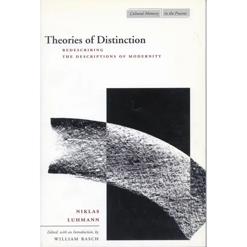 Theories of Distinction: Redescribing the Descriptions of Modernity - Paperback