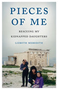 Pieces of Me: Rescuing My Kidnapped Daughters - Paperback