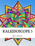 Kaleidoscope 3: Coloring Book for Adults! - Paperback