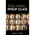 The Stage Works of Philip Glass - Paperback