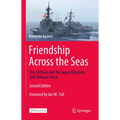Friendship Across the Seas: The US Navy and the Japan Maritime Self-Defense Force - Hardcover