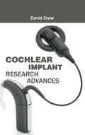 Cochlear Implant Research Advances - Hardcover