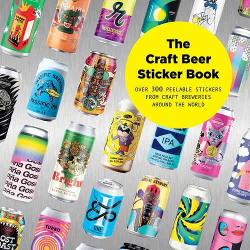The Craft Beer Sticker Book: 300 Peelable Stickers from Craft Breweries Around the World - Hardcover