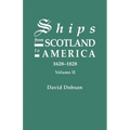 Ships from Scotland to America, 1628-1828. Volume II - Paperback