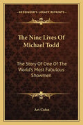 The Nine Lives Of Michael Todd: The Story Of One Of The World's Most Fabulous Showmen - Paperback