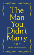 The Man You Didn't Marry - Paperback