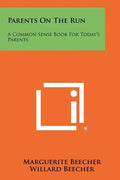 Parents On The Run: A Common Sense Book For Today's Parents - Paperback