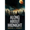 Along About Midnight - Paperback