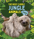 The Most Cuddly Jungle Animals Ever - Library Binding