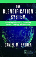 The Blendification System: Activating Potential by Connecting Culture, Strategy, and Execution - Hardcover
