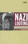 Nazi Looting: The Plunder of Dutch Jewry During the Second World War - Paperback