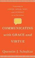 Communicating with Grace and Virtue - Hardcover