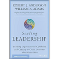 Scaling Leadership: Building Organizational Capability and Capacity to Create Outcomes That Matter Most - Hardcover