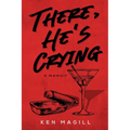 There, He's Crying: A Memoir - Paperback