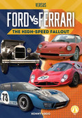 Ford vs. Ferrari: The High-Speed Fallout: The High-Speed Fallout - Library Binding