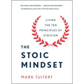 The Stoic Mindset: Living the Ten Principles of Stoicism - Hardcover
