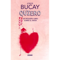 Quiero: Un Pequeño Libro Sobre El Amor - Hardcover