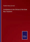Contributions to the Criticism of the Greek New Testament - Paperback