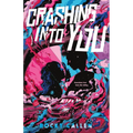 Crashing Into You - Hardcover