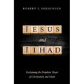 Jesus and Jihad: Reclaiming the Prophetic Heart of Christianity and Islam - Paperback