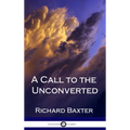 A Call to the Unconverted (Hardcover) - Hardcover
