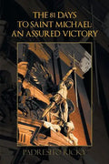 The 81 Days to Saint Michael: an Assured Victory: An Assured Victory - Paperback