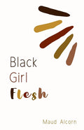 Black Girl Flesh - Paperback