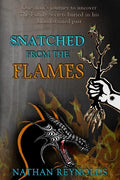 Snatched from the flames: One man's journey to uncover The Family Secrets buried in his blood-stained past - Paperback
