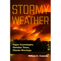 Stormy Weather: Pagan Cosmologies, Christian Times, Climate Wreckage - Paperback
